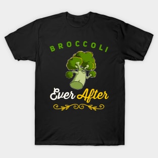 Broccoli Ever After T-Shirt